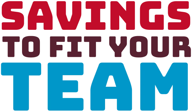 Savings to fit your team